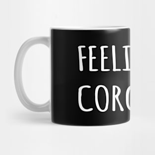 Feelin' Corgeous Mug